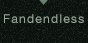 Fandendless