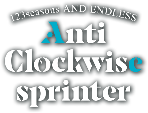 123seasons AND ENDLESS『Anti-Clockwise sprinter』